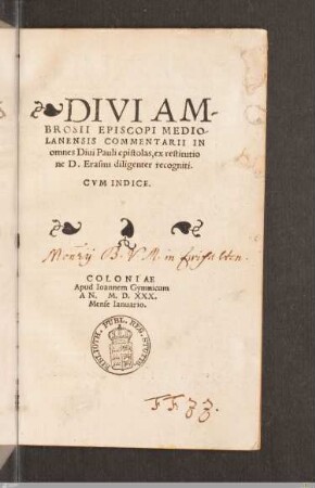 Divi Ambrosii Episcopi Mediolanensis Commentarii In omnes Diui Pauli epistolas : Cvm Indice