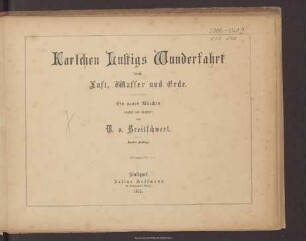 Karlchen Lustigs Wunderfahrt durch Luft, Wasser und Erde : ein neues Märchen