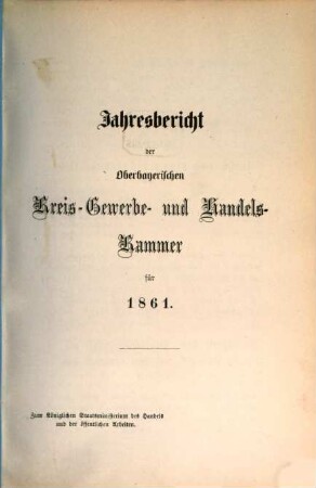 Jahresbericht der Handels- und Gewerbekammer Oberbayern. 1861