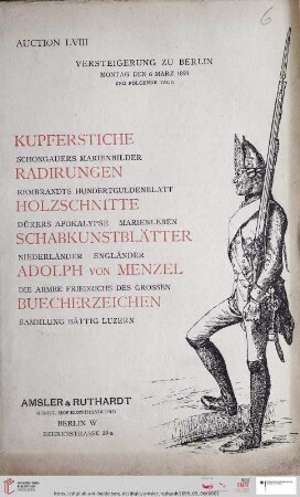 Nr. 58: Versteigerungskatalog / Amsler & Ruthardt: Katalog werthvoller und seltener Kupferstiche, Radirungen, Holzschnitte alter und neuer Meister : zum Theil Dubletten der Königlichen Museen, darunter sehr reiche Werke von Berghem, Dürer, Van Dyck, Ostade ...: zum Schluss die als hervorragend bekannte Exlibris-Sammlung des Herrn Bibliothekar Bättig in Luzern : Versteigerung zu Berlin, 6. März und folgende Tage