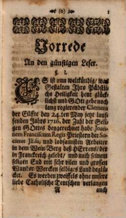 Kurtze Beschreibung deß Lebens, Thaten und Wunderwercken deß seligen Joannis Francisci Regis, Priesters der Gesellschaft Jesu : welchen in jetztlauffendem Jahr 1716, den 24.ten May Ihro Päpstliche Heiligkeit Clemens der Eilffte den Seligen beygerechnet ; mit Befehl Dessen Jährlichen Gedächtnuß auff eben besagten Tag zu begehen