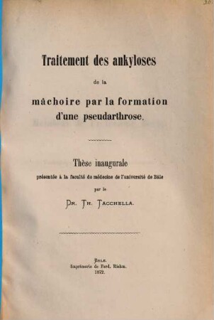 Traitement des ankyloses de la mâchoire par la formation d'une pseudarthrose : Diss. inaug.