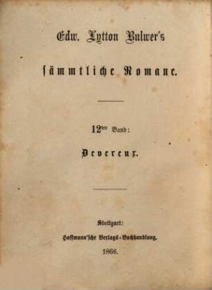 Edw. Lytton Bulwer's sämmtliche Romane, 12. Devereux : Ein Roman