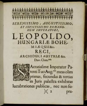 Serenissimo ... Leopoldo Hungariae Bohemiaeque Regi, Archiduci Austriae ...