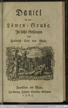 Daniel in der Löwen-Grube : In sechs Gesängen
