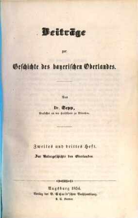 Beiträge zur Geschichte des bayerischen Oberlandes, 2/3. Zur Naturgeschichte des Oberlandes