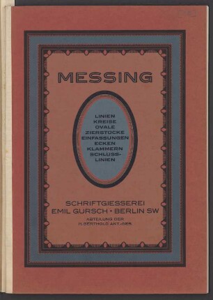 Messing : Linien, Kreise, Ovale, Zierstücke, Einfassungen, Ecken, Klammern, Schlusslinien