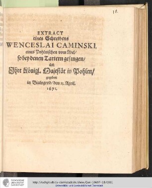 Extract eines Schreibens Wenceslai Caminski, eines Pohlnischen von Adel, so bey denen Tartern gefangen, an Ihre Königl. Majestät in Pohlen, gegeben in Bialogrod, den 13. April. 1671.