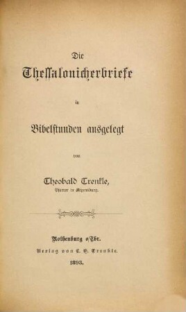 Die Thessalonicherbriefe in Bibelstunden ausgelegt
