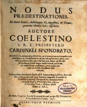 Nodus praedestinationis : Ex Sacris litteris, doctrinaque SS. Augustini, & Thomae, quantum Homini licet, dissolutus