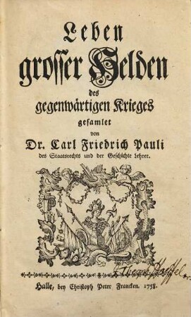 Leben grosser Helden des gegenwärtigen Krieges, [1]