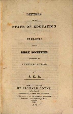 Letters on the state of Education in Ireland, and on the Bible Societies