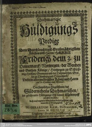 Dithmarsche Huldigungs-Predigt, als Friderich III. zu Dennemarck Könige der Huldigungs-Eid ... geleistet worden