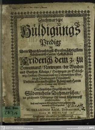 Dithmarsche Huldigungs-Predigt, als Friderich III. zu Dennemarck Könige der Huldigungs-Eid ... geleistet worden