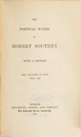 The poetical works of Robert Southey : with a memoir : ten volumes in five, 3