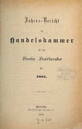 Jahresbericht der Handelskammer für den Kreis Karlsruhe. 1881 (1882)