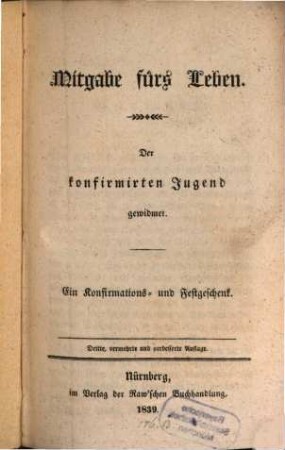 Mitgabe fürs Leben : Ein Konfirmations- und Festgeschenk