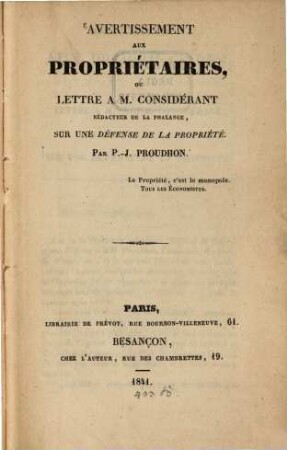 Avertissement aux propriétaires, ou lettre à M. Considérant, rédacteur de la Phalange, sur une défense de la propriété