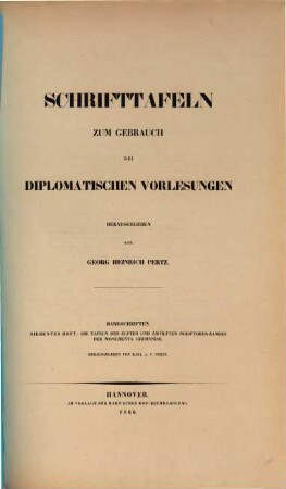 Schrifttafeln zum Gebrauch bei diplomatischen Vorlesungen : Handschriften, 7. Die Tafeln des elften und zwölften Scriptoren-Bandes der Monumenta Germaniae