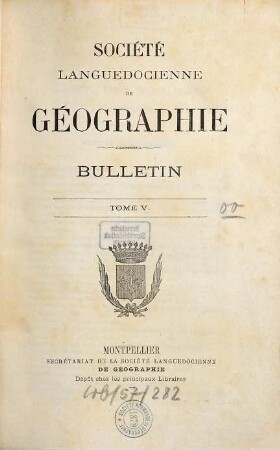 Bulletin de la Société Languedocienne de Géographie. 5. 1882
