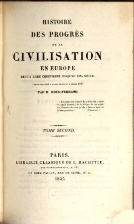 Histoire des progrès de la civilisation en Europe depuis l'ère chrétienne jusqu'au XIXe siècle. 2