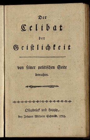 Der Celibat der Geistlichkeit : von seiner politischen Seite betrachtet