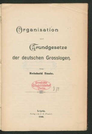 Organisation und Grundgesetze der deutschen Grosslogen