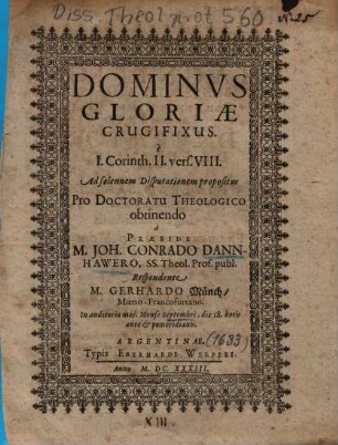 Dominvs [Dominus] Gloriae Crucifixus, è I. Corinth. II vers. VIII.