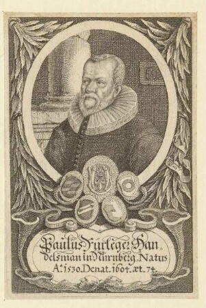 Paulus (I.) Fürleger, Handelsmann; geb. 1530; gest. 1604