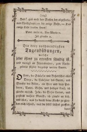 Die drey nothwendigsten Tugendübungen, welche jeder öfters zu erwecken schuldig ist, und wenigst an Feyerabenden, zum Nachtgebethe füglich beygesetzt werden können.