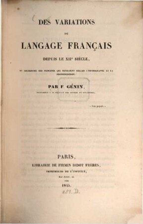 Des variations du langage français : Depuis le XIIe siècle, ou recherche des principes qui devraient régler l'orthographe et la prononciation