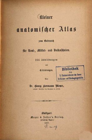 Kleiner anatomischer Atlas zum Gebrauch für Real-, Mittel- und Volksschulen