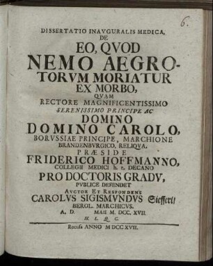Dissertatio Inavguralis Medica, De Eo, Qvod Nemo Aegrotorvm Moriatur Ex Morbo