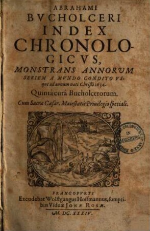 Abrahami Bucholceri index chronologicus, monstrans annorum seriem a mundo condito usque ad annum nati Christi 1634
