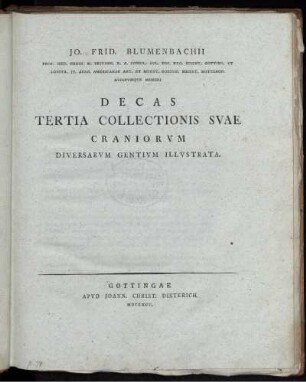 3: Jo. Frid. Blvmenbachii Prof. Medic. Ordin. ... Decas Collectionis Svae Craniorvm Diversarvm Gentivm Illvstrata