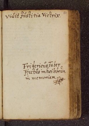 Fridericus Faber praefectus. – Incipit: vivit Justitia victrix. – Heilbronn, o.D.