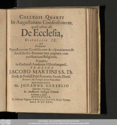 Collegii Quarti In Augustanam Confessionem, quod adhuc est De Ecclesia, Disputatio IX. qua Probatur Protestantium Confessionem & Disputationem de AntiChristo Romano non pugnare cum pacificatione Religionis,
