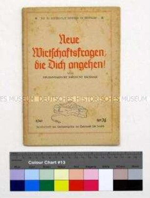 Informationsschrift für die Angehörigen der Wehrmacht (Tornisterschrift, Heft 36) zur Kriegswirtschaft