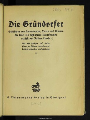 Die Gründorfer : Geschichten von Bauersleuten, Tieren und Blumen für fünf- bis achtjährige Naturfreunde