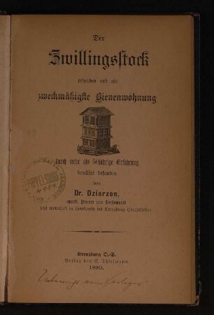 Der Zwillingsstock : erfunden und als zweckmäßigste Bienenwohnung durch mehr als 50jährige Erfahrung bewährt befunden