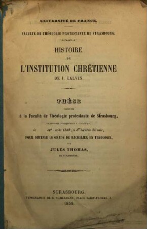 Histoire de l'Institution chrétienne de J. Calvin : (Diss.)