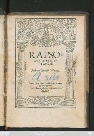 RAPSO=||DIA IN EBRIE-||TATEM.|| Authore Vincentio Obsopoeo.|| ... ||