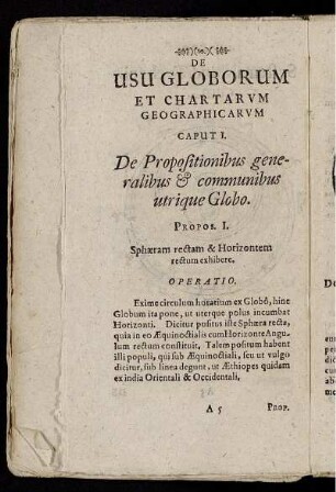 Caput I. De Propositionibus generalibus & communibus utrique Globo.