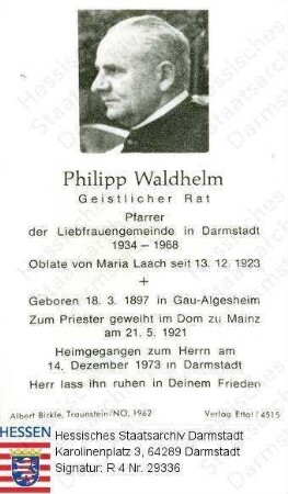 Waldhelm, Philipp (1897-1973) / Porträt und Nachruf auf Totenzettel / rechtsgewandtes und -blickendes Brustbild