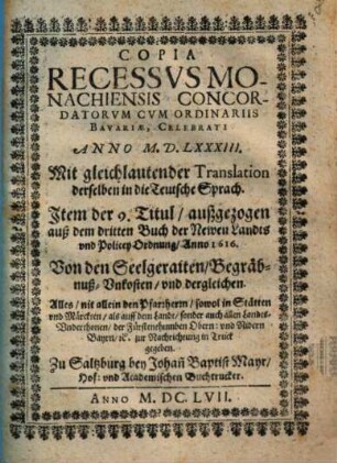 Copia Recessus Monachiensis Concordatorum cum ordinariis Bavariae, Celebrati Anno M.D.LXXXIII. : Mit gleichlautender Translation derselben in die Teutsche Sprach