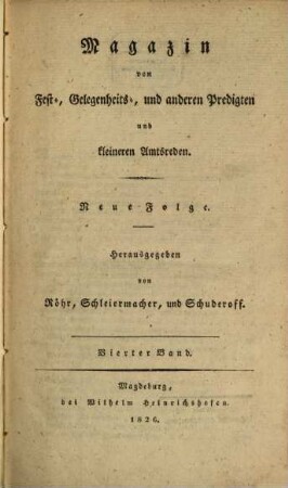 Magazin von Fest-, Gelegenheits- und anderen Predigten und kleineren Amtsreden. 4, 4. 1826