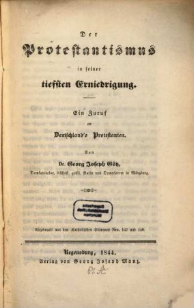 Der Protestantismus in seiner tiefsten Erniedrigung : ein Zuruf an Deutschland's Protestanten