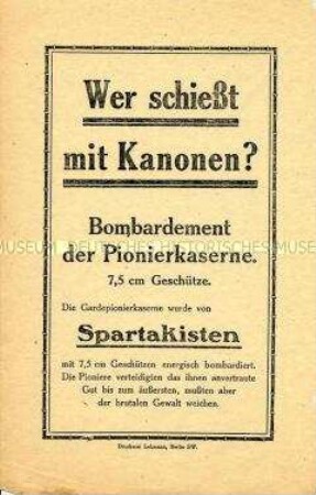 Propagandaflugblatt mit Polemik gegen die Spartakisten wegen ihres Angriffs auf die Pionierkaserne in Berlin