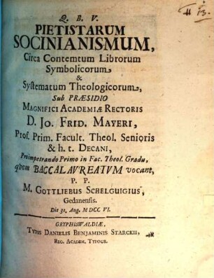 Pietistarum Socinianismum circa contemtum librorum symbolicorum et systematum theologicorum