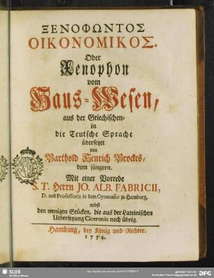 Xenophōntos Oikonomikos. Oder Xenophon vom Haus-Wesen : nebst den wenigen Stücken, die aus der Lateinischen Uebersetzung Ciceronis noch übrig